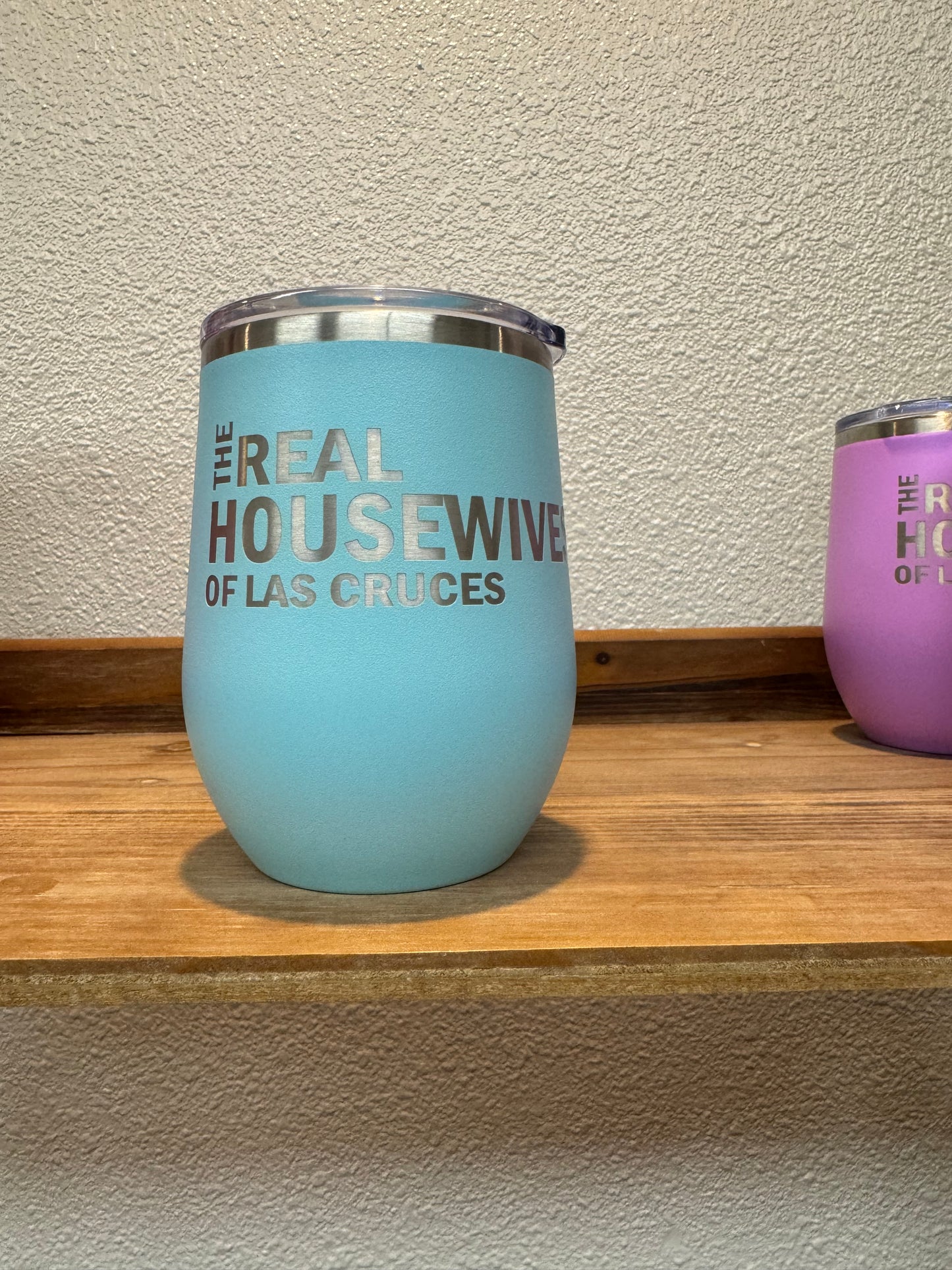 Real Housewives of Las Cruces Wine Tumbler