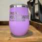 Real Housewives of Las Cruces Wine Tumbler