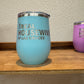 Real Housewives of Las Cruces Wine Tumbler
